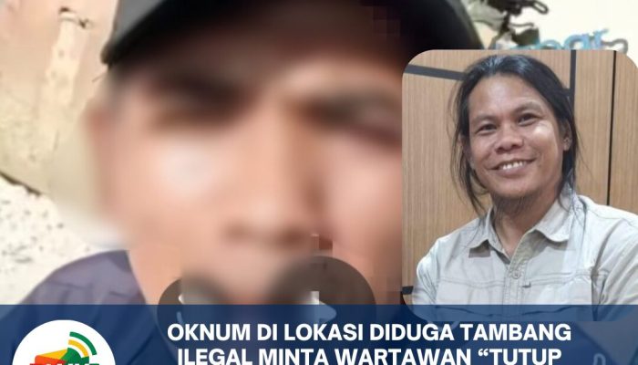 Viral! Oknum di Lokasi Diduga Tambang Ilegal Minta Wartawan “Tutup Mata Telinga”, PWK Pertimbangkan Langkah Hukum