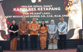 KENAL PAMIT KAPOLRES KETAPANG, BUPATI AJAK PERKUAT SINERGI JAGA KETAPANG TETAP KONDUSIF